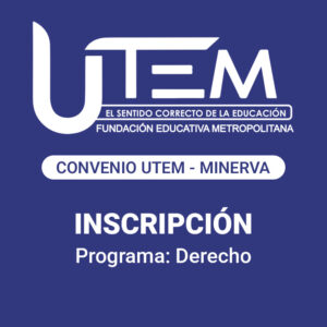 Inscripción para programa: Derecho | Fundación Educativa Metropolitana - Convenio UTEM - Minerva